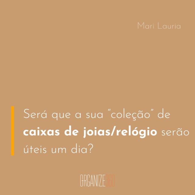 Caso a sua resposta for sim, queria te ouvir para saber a razão e a quantidade de caixinhas que você tem! 

Topa dividir comigo? 😉 

#saberouvir #trocas #experiencia #caixas #relogio #joias #bijuterias #organize360